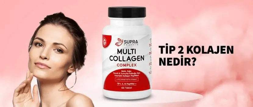 Tip 2 Kolajen Nedir? - Supra Protein